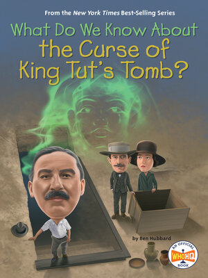 cover image of What Do We Know About the Curse of King Tut's Tomb?